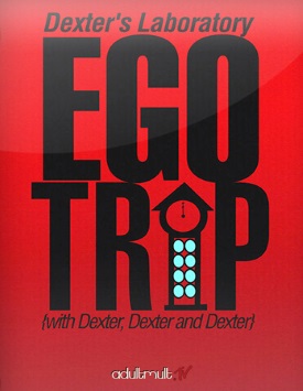 Лаборатория Декстера: Путешествие в свое будущее / Dexter's Laboratory: Ego Trip